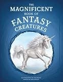 The Magnificent Book of Fantasy Creatures